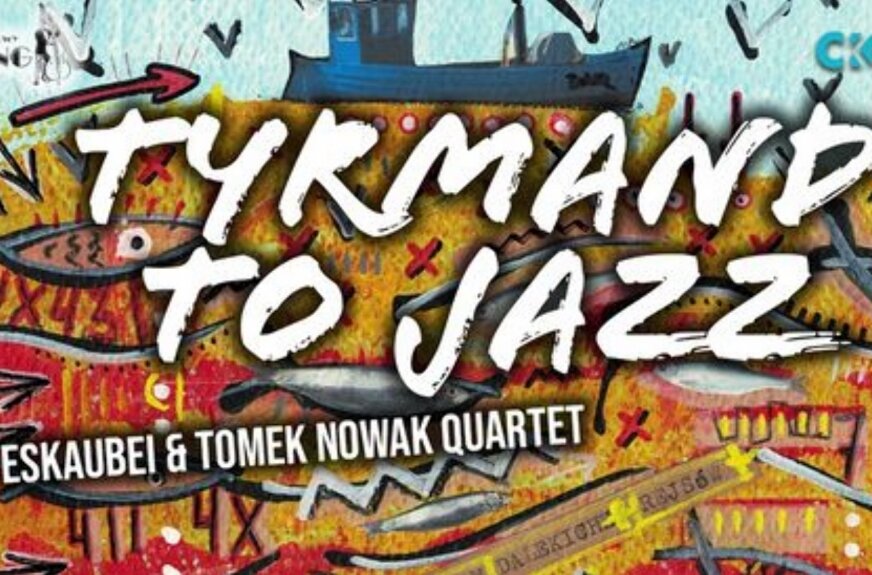 Koncert: Tyrmand to Jazz
