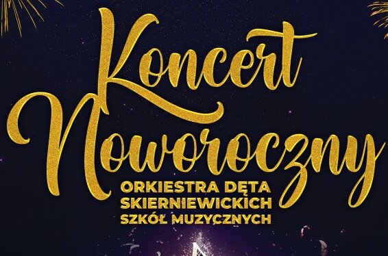 Koncert Noworoczny w wykonaniu Orkiestry Dętej Skierniewickich Szkół Muzycznych