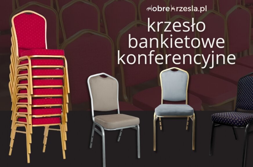 Po co właściwie różnicować krzesła konferencyjne i krzesła bankietowe?
